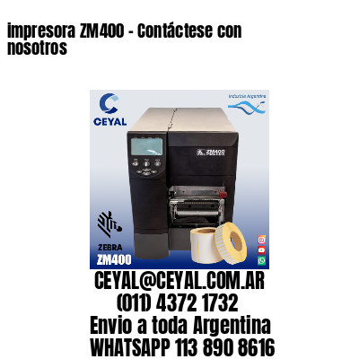 impresora ZM400 – Contáctese con nosotros