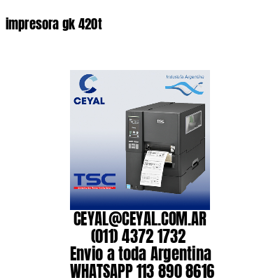 impresora gk 420t