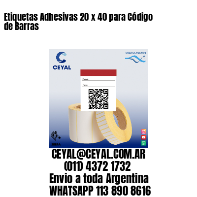 Etiquetas Adhesivas 20 x 40 para Código de Barras