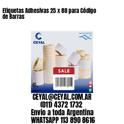 Etiquetas Adhesivas 25 x 80 para Código de Barras