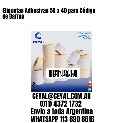 Etiquetas Adhesivas 50 x 40 para Código de Barras