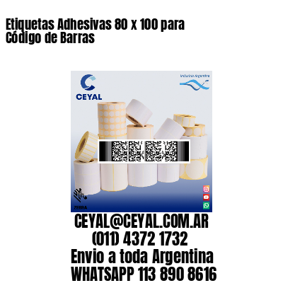 Etiquetas Adhesivas 80 x 100 para Código de Barras