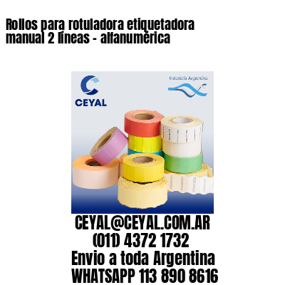 Rollos para rotuladora etiquetadora manual 2 líneas – alfanumérica