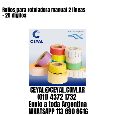 Rollos para rotuladora manual 2 líneas – 20 dígitos