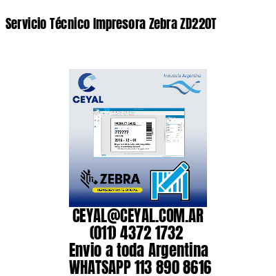 Servicio Técnico Impresora Zebra ZD220T