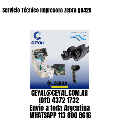 Servicio Técnico Impresora Zebra gk420