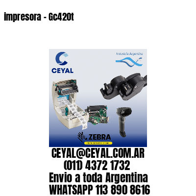 impresora – Gc420t