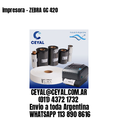 impresora – ZEBRA GC 420