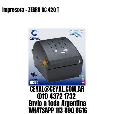 impresora – ZEBRA GC 420 T