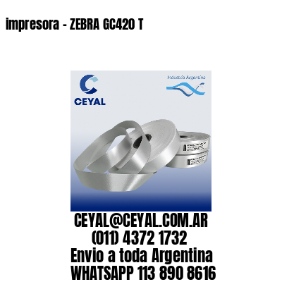 impresora – ZEBRA GC420 T