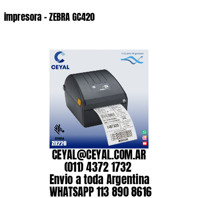 impresora – ZEBRA GC420