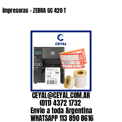 impresoras – ZEBRA GC 420 T