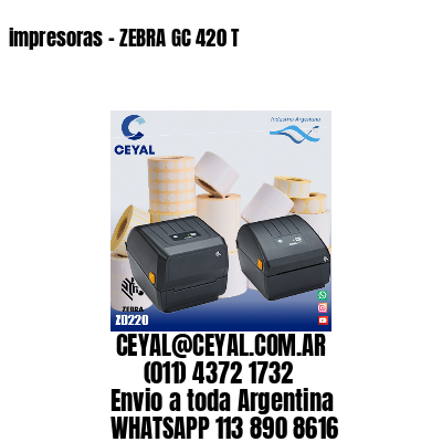 impresoras – ZEBRA GC 420 T