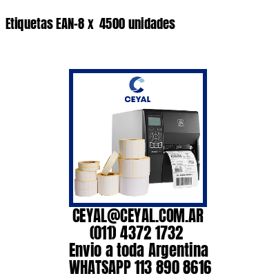 Etiquetas EAN-8 x  4500 unidades