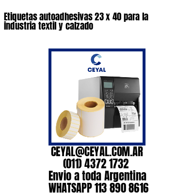 Etiquetas autoadhesivas 23 x 40 para la industria textil y calzado