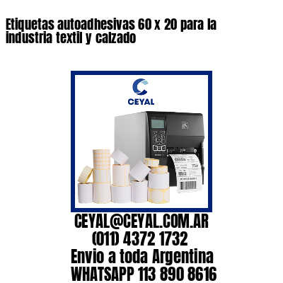 Etiquetas autoadhesivas 60 x 20 para la industria textil y calzado