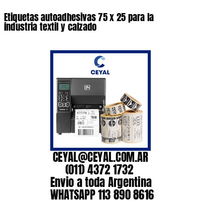 Etiquetas autoadhesivas 75 x 25 para la industria textil y calzado