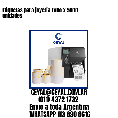 Etiquetas para joyería rollo x 5000 unidades