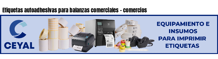 Etiquetas autoadhesivas para balanzas comerciales - comercios