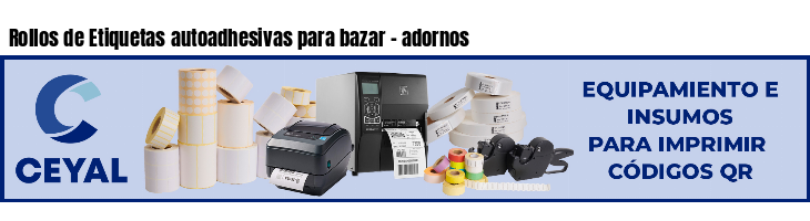 Rollos de Etiquetas autoadhesivas para bazar - adornos