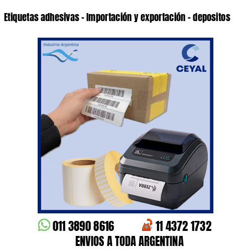 Etiquetas adhesivas – Importación y exportación – depositos