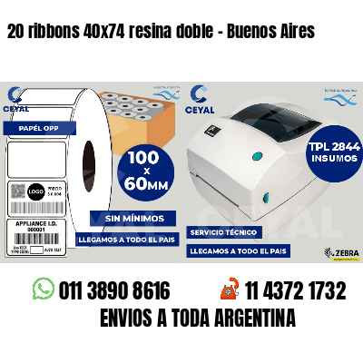 20 ribbons 40x74 resina doble - Buenos Aires