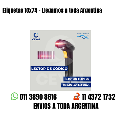 Etiquetas 10x74 - Llegamos a toda Argentina