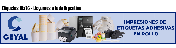 Etiquetas 10x76 - Llegamos a toda Argentina