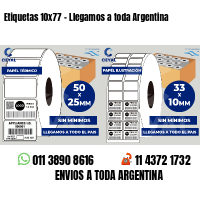 Etiquetas 10x77 - Llegamos a toda Argentina