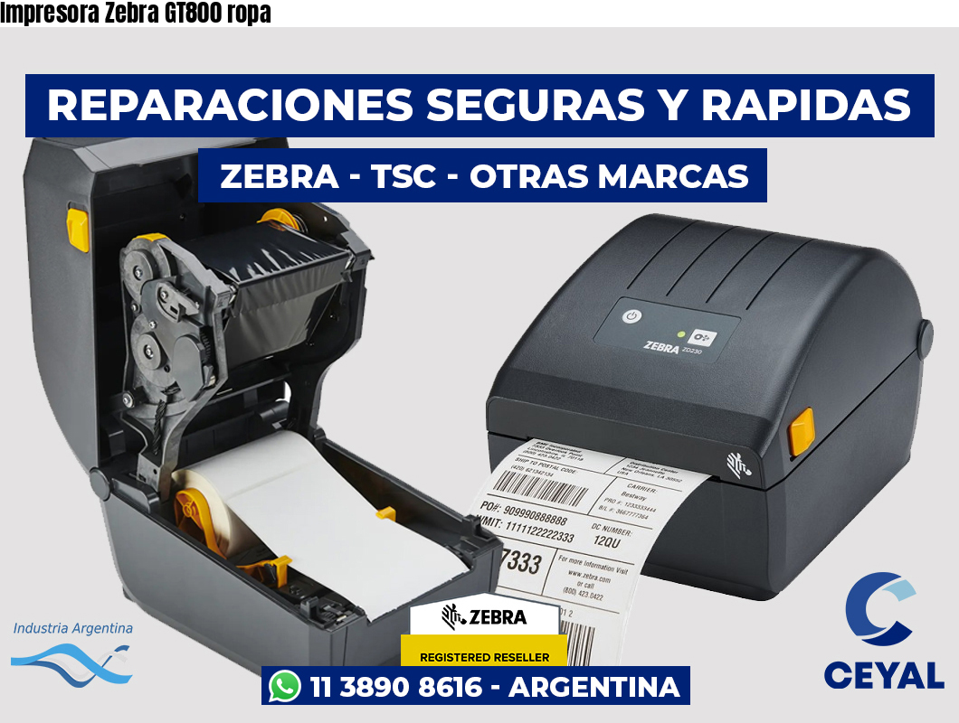 Impresora Zebra GT800 ropa
