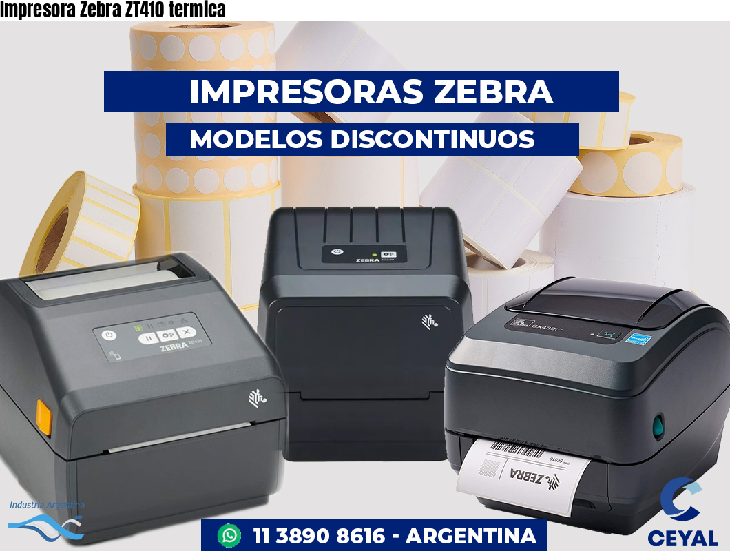 Impresora Zebra ZT410 termica