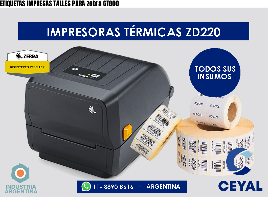 ETIQUETAS IMPRESAS TALLES PARA zebra GT800
