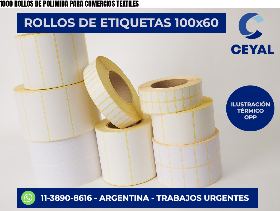 1000 ROLLOS DE POLIMIDA PARA COMERCIOS TEXTILES