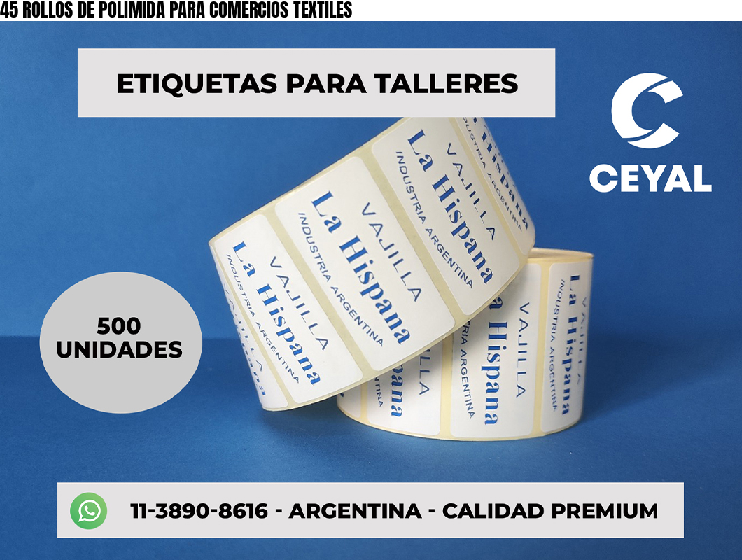 45 ROLLOS DE POLIMIDA PARA COMERCIOS TEXTILES