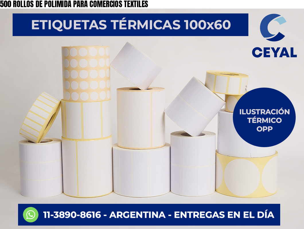 500 ROLLOS DE POLIMIDA PARA COMERCIOS TEXTILES