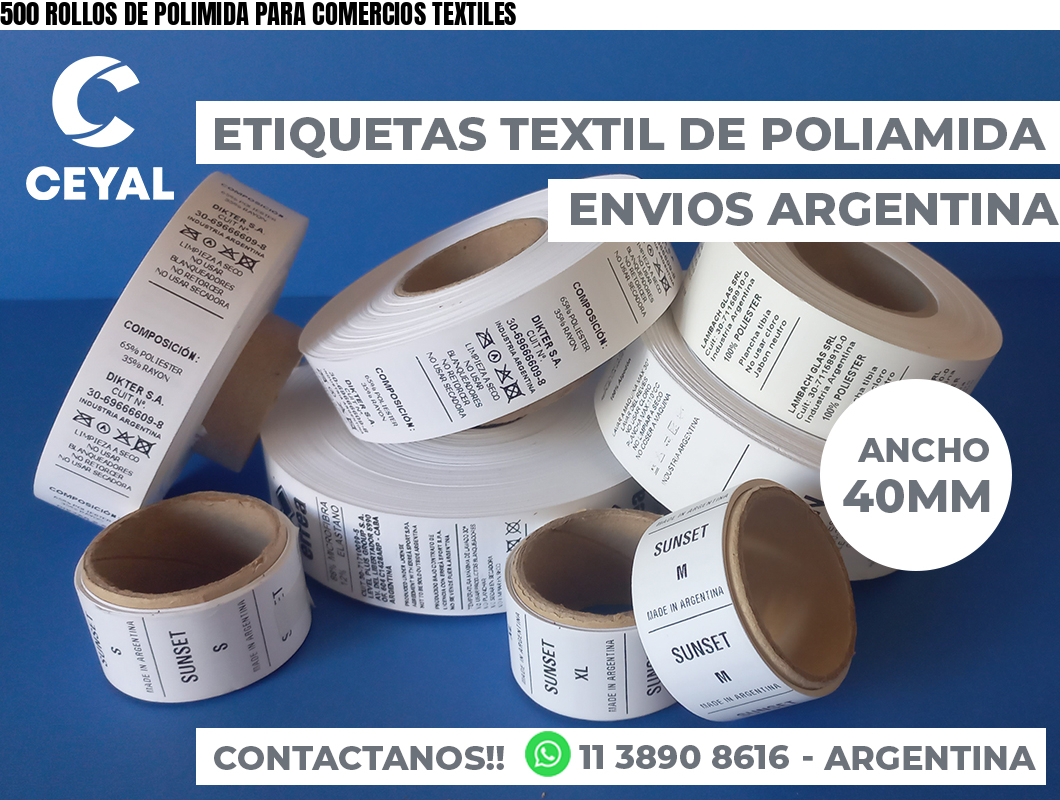 500 ROLLOS DE POLIMIDA PARA COMERCIOS TEXTILES