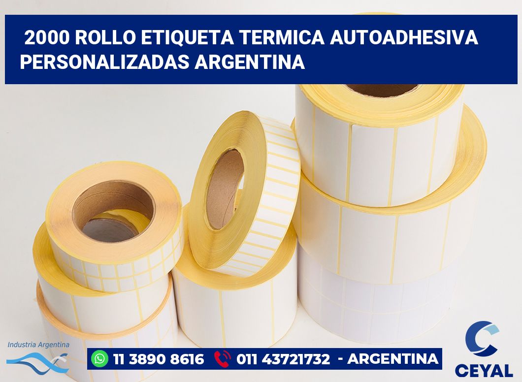 2000 Rollo etiqueta termica autoadhesiva personalizadas argentina