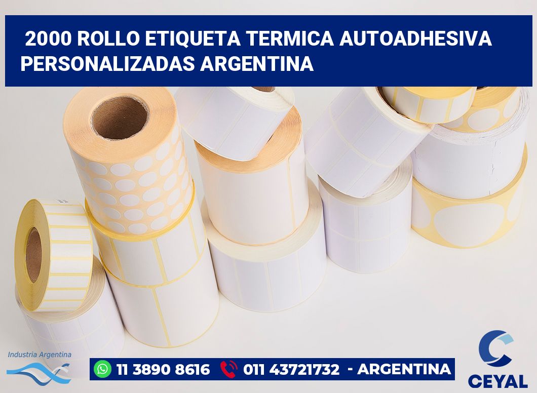 2000 Rollo etiqueta termica autoadhesiva personalizadas argentina