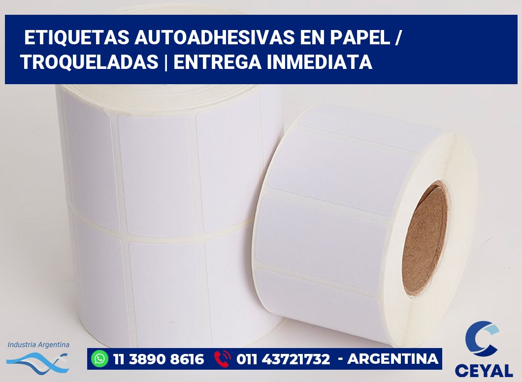 Etiquetas autoadhesivas en papel / Troqueladas | Entrega inmediata