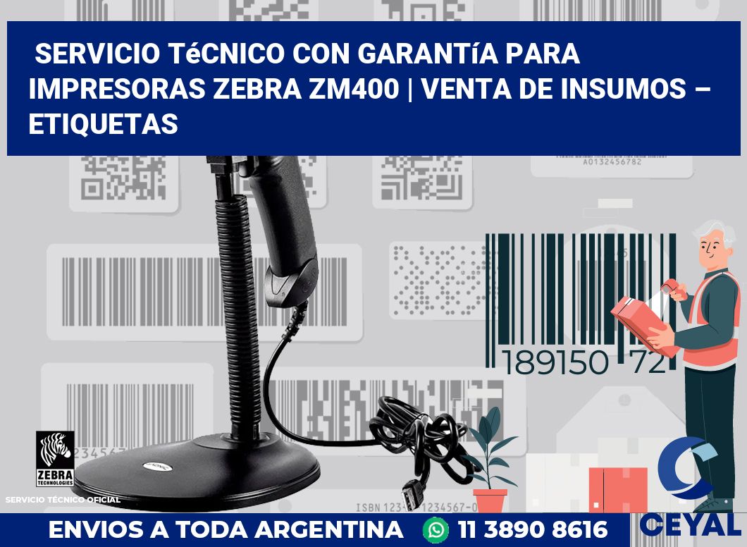 Servicio técnico con garantía para impresoras Zebra ZM400 | Venta de insumos – Etiquetas