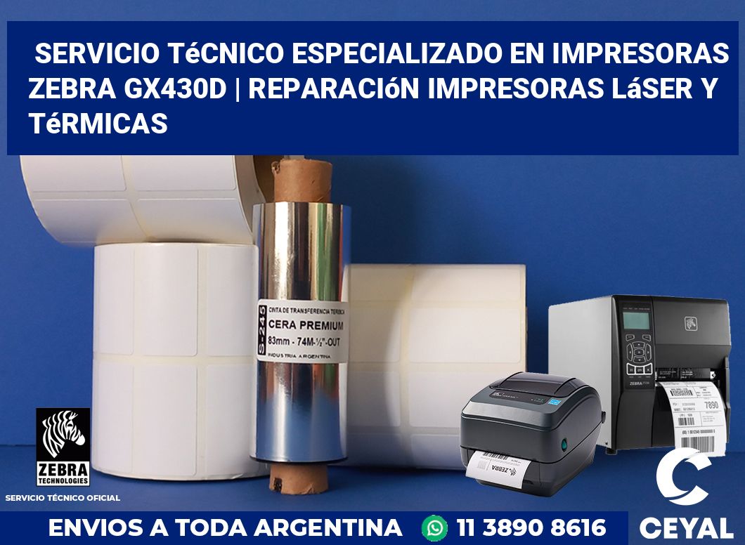 Servicio técnico especializado en impresoras Zebra GX430d | Reparación impresoras láser y térmicas