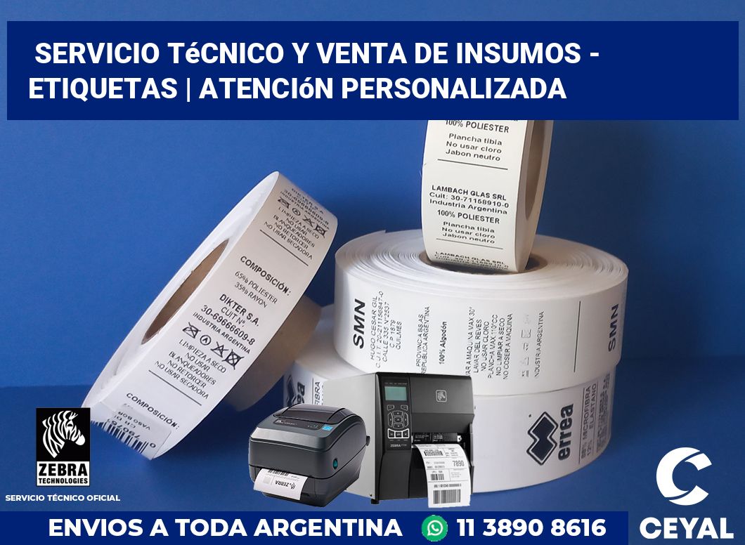 Servicio técnico y venta de insumos - Etiquetas | Atención personalizada