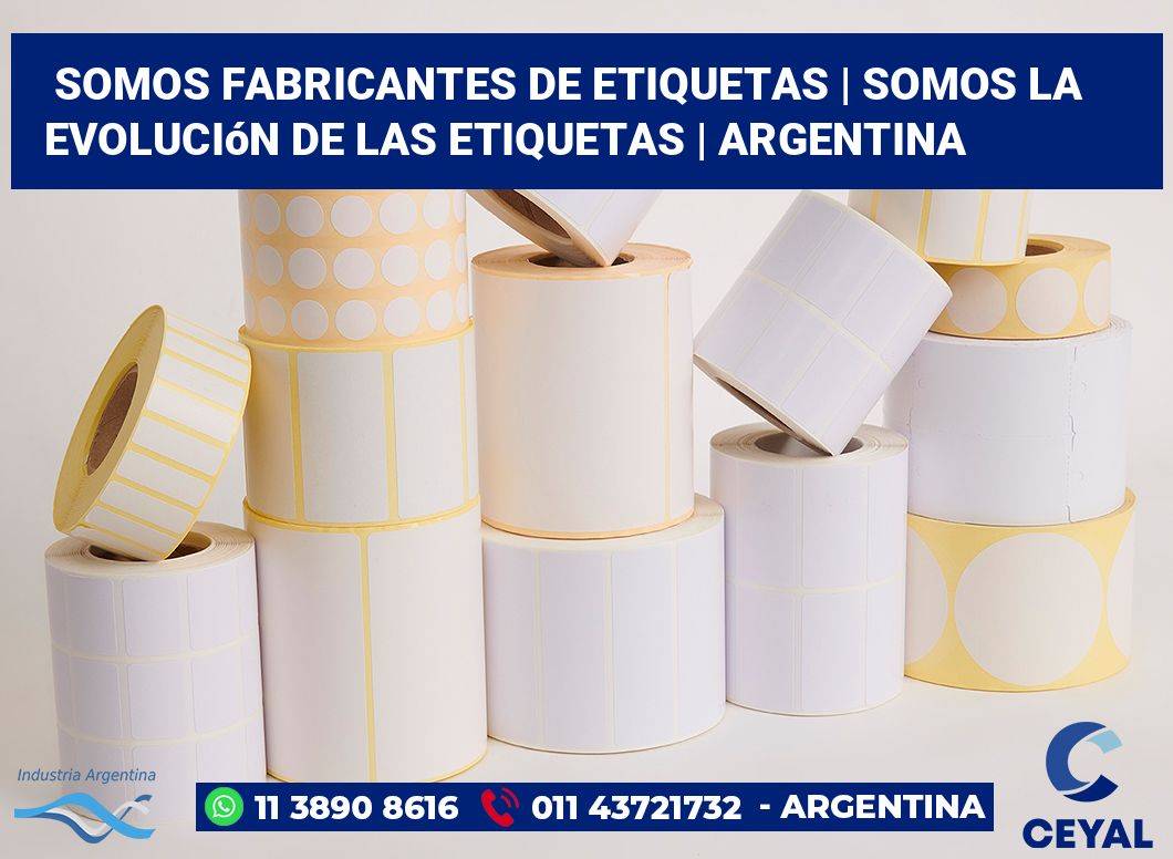 Somos fabricantes de etiquetas | Somos la evolución de las etiquetas | Argentina