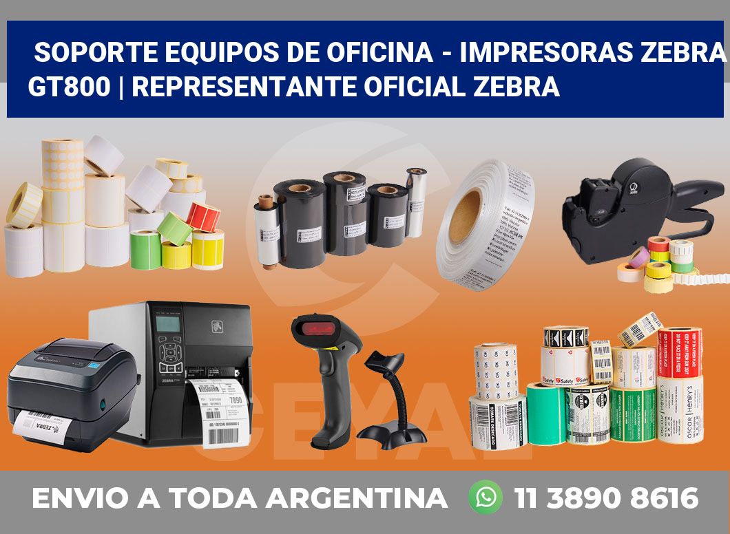 Soporte equipos de oficina – Impresoras Zebra GT800 | Representante oficial Zebra