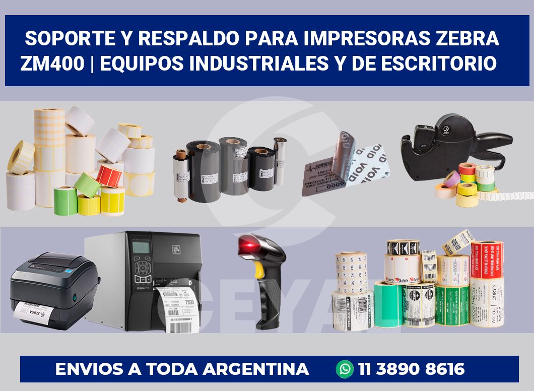 Soporte y respaldo para impresoras Zebra ZM400 | Equipos industriales y de escritorio