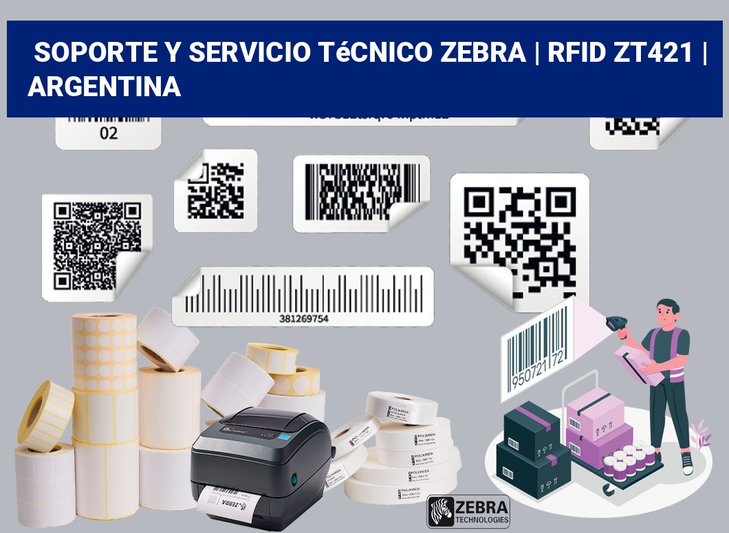 Soporte y servicio técnico Zebra | RFID ZT421 | Argentina