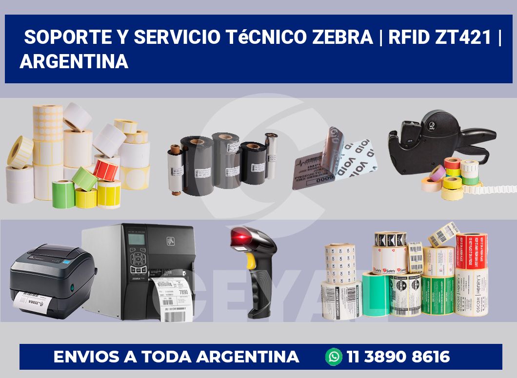 Soporte y servicio técnico Zebra | RFID ZT421 | Argentina