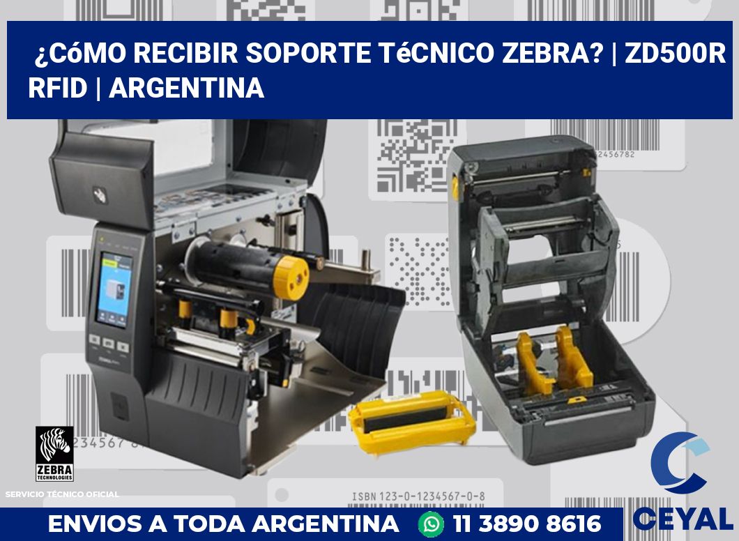 ¿Cómo recibir soporte técnico Zebra? | ZD500R RFID | Argentina