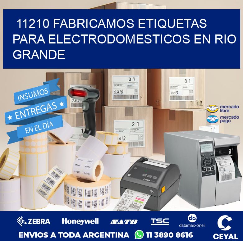11210 FABRICAMOS ETIQUETAS PARA ELECTRODOMESTICOS EN RIO GRANDE