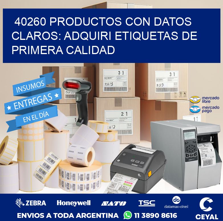 40260 PRODUCTOS CON DATOS CLAROS: ADQUIRI ETIQUETAS DE PRIMERA CALIDAD